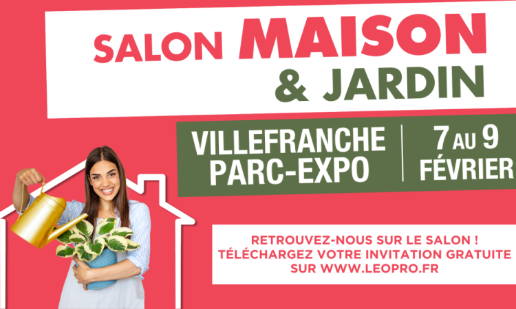 Salon Maison & Jardin à Villefranche-sur-Saône | 7 au 9 Février 2025